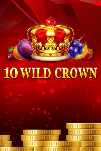 10 Wild Crown - играть онлайн | Вулкан Казино Казахстан - без регистрации