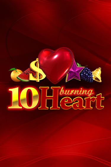 10 Burning Heart - играть онлайн | Вулкан Казино Казахстан - без регистрации