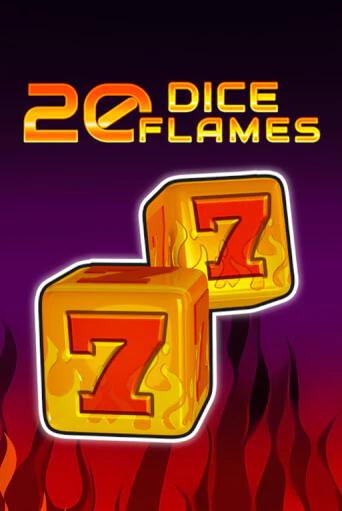 20 Dice Flames   - играть онлайн | Вулкан Казино Казахстан - без регистрации