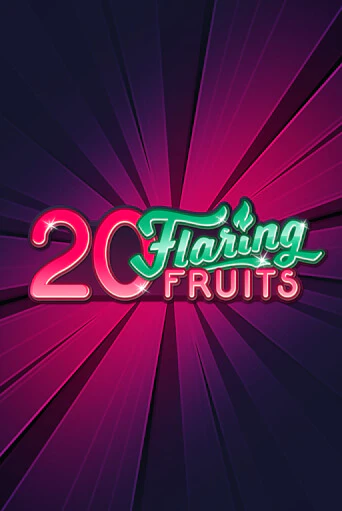 20 Flaring Fruits - играть онлайн | Вулкан Казино Казахстан - без регистрации
