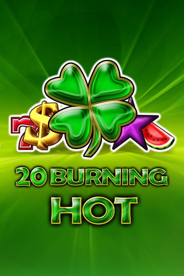 20 Burning Hot - играть онлайн | Вулкан Казино Казахстан - без регистрации