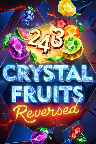 243 Crystal Fruits Reversed - играть онлайн | Вулкан Казино Казахстан - без регистрации