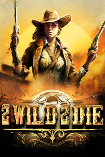 2Wild2Die - играть онлайн | Вулкан Казино Казахстан - без регистрации