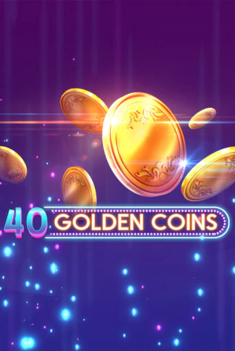 40 Golden Coins - играть онлайн | Вулкан Казино Казахстан - без регистрации