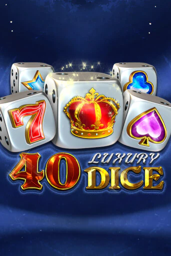 40 Luxury Dice - играть онлайн | Вулкан Казино Казахстан - без регистрации