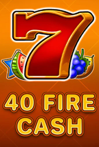 40 Fire Cash - играть онлайн | Вулкан Казино Казахстан - без регистрации