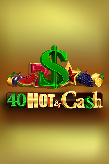 40 Hot & Cash - играть онлайн | Вулкан Казино Казахстан - без регистрации