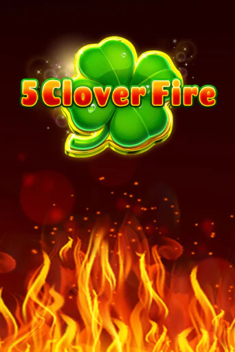 5 Clover Fire - играть онлайн | Вулкан Казино Казахстан - без регистрации