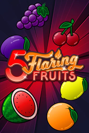 5 Flaring Fruits - играть онлайн | Вулкан Казино Казахстан - без регистрации