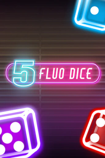 5 Fluo Dice - играть онлайн | Вулкан Казино Казахстан - без регистрации