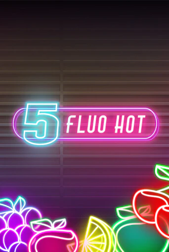 5 Fluo Hot - играть онлайн | Вулкан Казино Казахстан - без регистрации