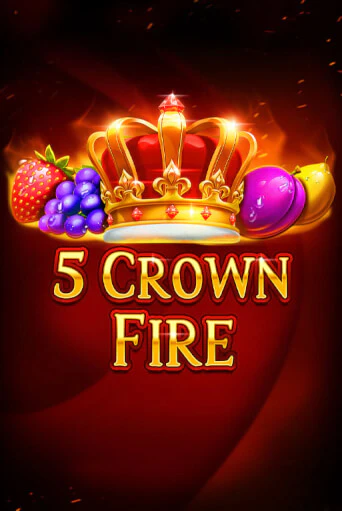 5 Crown Fire - играть онлайн | Вулкан Казино Казахстан - без регистрации