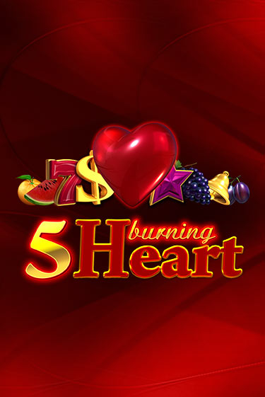 5 Burning Heart - играть онлайн | Вулкан Казино Казахстан - без регистрации