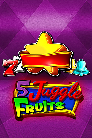 5 Juggle Fruits - играть онлайн | Вулкан Казино Казахстан - без регистрации