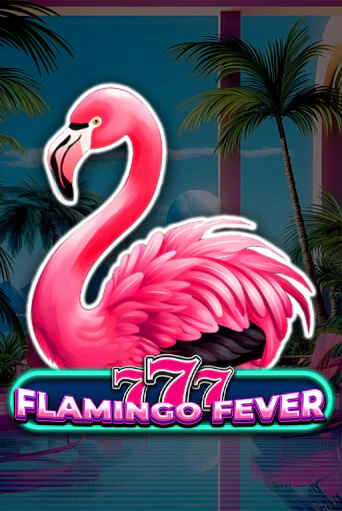 777 - Flamingo Fever - играть онлайн | Вулкан Казино Казахстан - без регистрации