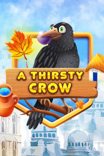 A Thirsty Crow - играть онлайн | Вулкан Казино Казахстан - без регистрации