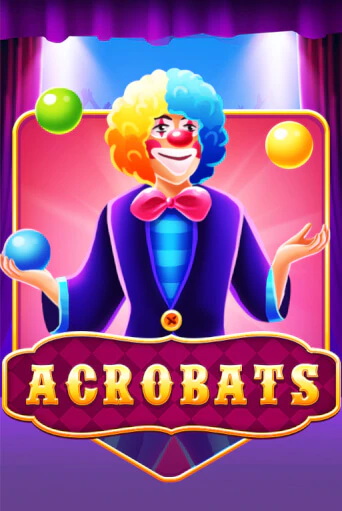 Acrobats - играть онлайн | Вулкан Казино Казахстан - без регистрации