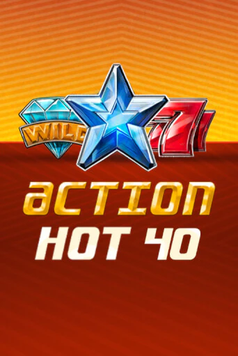 Action Hot 40   - играть онлайн | Вулкан Казино Казахстан - без регистрации