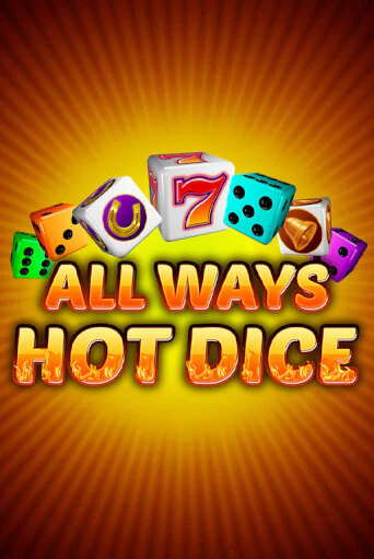 All Ways Hot Dice - играть онлайн | Вулкан Казино Казахстан - без регистрации