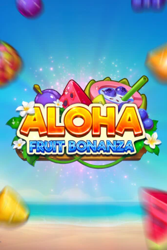 Aloha: Fruit Bonanza - играть онлайн | Вулкан Казино Казахстан - без регистрации