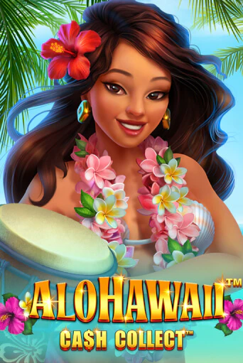 Alohawaii: Cash Collect™ - играть онлайн | Вулкан Казино Казахстан - без регистрации