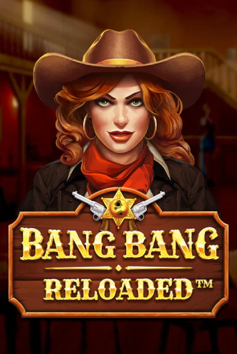 Bang Bang Reloaded - играть онлайн | Вулкан Казино Казахстан - без регистрации