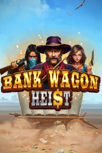 Bank Wagon Heist - играть онлайн | Вулкан Казино Казахстан - без регистрации