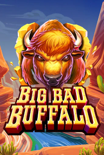 Big Bad Buffalo - играть онлайн | Вулкан Казино Казахстан - без регистрации