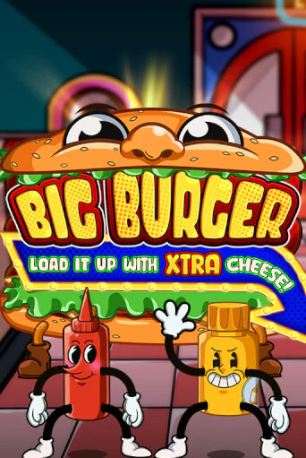 Big Burger Load it up with Xtra Cheese - играть онлайн | Вулкан Казино Казахстан - без регистрации