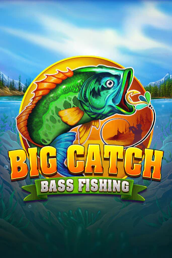 Big Catch Bass Fishing - играть онлайн | Вулкан Казино Казахстан - без регистрации