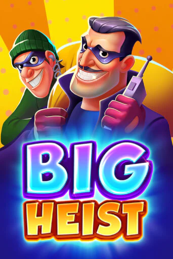 Big Heist - играть онлайн | Вулкан Казино Казахстан - без регистрации