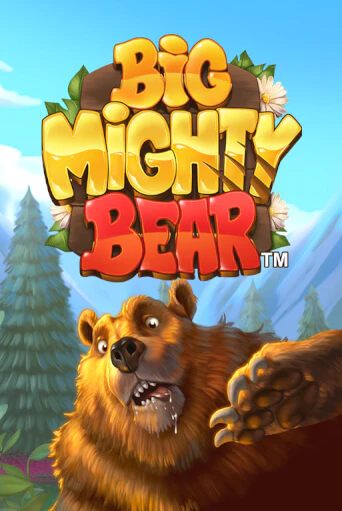 Big Mighty Bear - играть онлайн | Вулкан Казино Казахстан - без регистрации