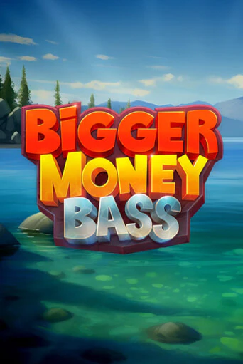 Bigger Money Bass - играть онлайн | Вулкан Казино Казахстан - без регистрации