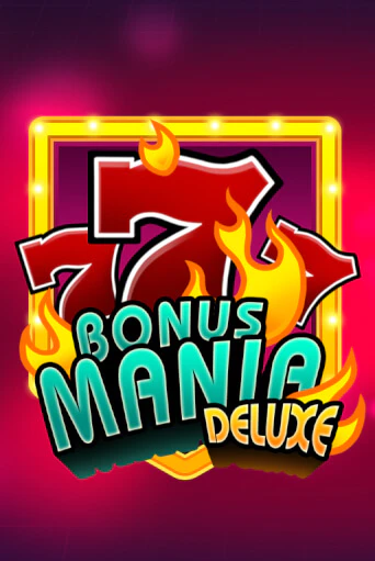 Bonus Mania Deluxe - играть онлайн | Вулкан Казино Казахстан - без регистрации