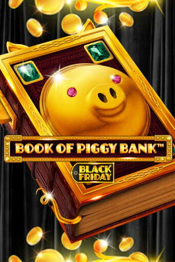 Book Of PiggyBank - Black Friday - играть онлайн | Вулкан Казино Казахстан - без регистрации
