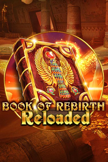 Book Of Rebirth Reloaded - играть онлайн | Вулкан Казино Казахстан - без регистрации