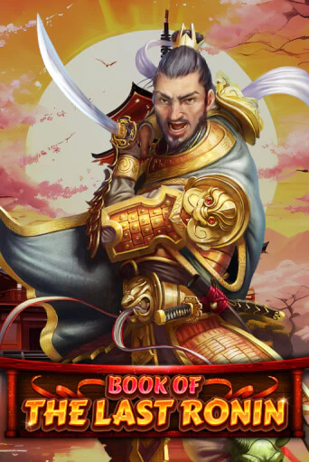 Book Of The Last Ronin - играть онлайн | Вулкан Казино Казахстан - без регистрации