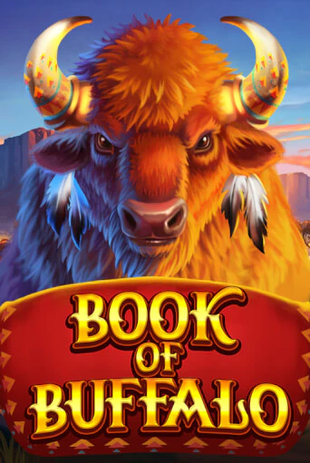 Book of Buffalo - играть онлайн | Вулкан Казино Казахстан - без регистрации