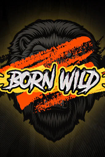 Born WILD - играть онлайн | Вулкан Казино Казахстан - без регистрации