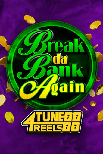 Break Da Bank Again 4Tune Reels - играть онлайн | Вулкан Казино Казахстан - без регистрации