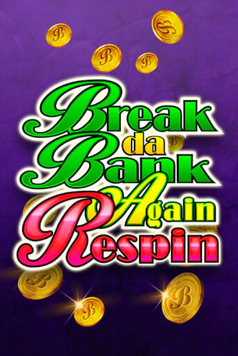 Break Da Bank Again Respin - играть онлайн | Вулкан Казино Казахстан - без регистрации