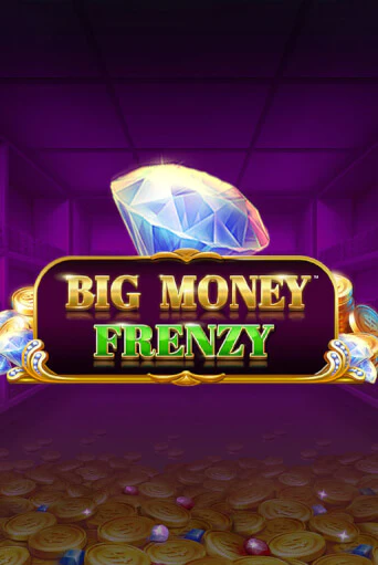 Big Money Frenzy - играть онлайн | Вулкан Казино Казахстан - без регистрации
