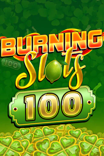 Burning Slots 100 - играть онлайн | Вулкан Казино Казахстан - без регистрации