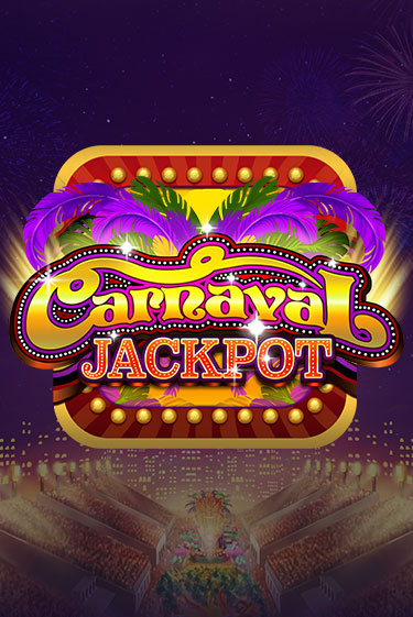 Carnaval Jackpot - играть онлайн | Вулкан Казино Казахстан - без регистрации