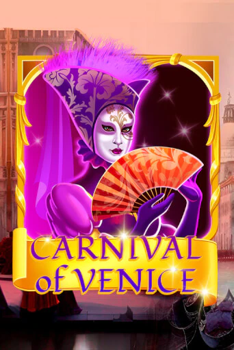 Carnival Of Venice - играть онлайн | Вулкан Казино Казахстан - без регистрации