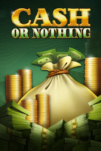 Cash or Nothing - играть онлайн | Вулкан Казино Казахстан - без регистрации