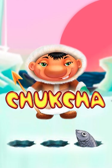Chukcha - играть онлайн | Вулкан Казино Казахстан - без регистрации