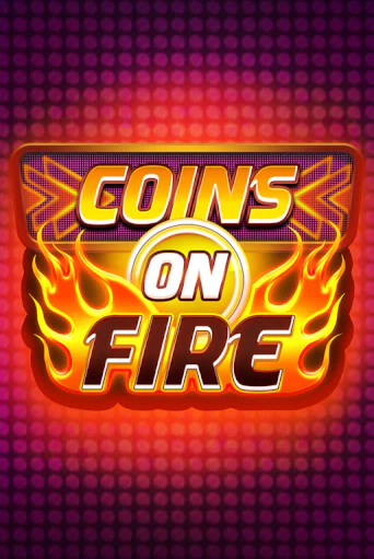 Coins on Fire - играть онлайн | Вулкан Казино Казахстан - без регистрации