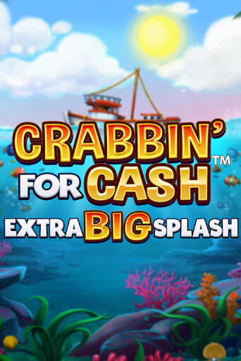 Crabbin’ for Cash: Extra Big Splash - играть онлайн | Вулкан Казино Казахстан - без регистрации