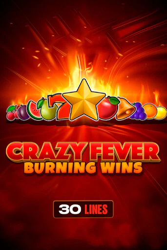 Crazy Fever: Burning Wins - играть онлайн | Вулкан Казино Казахстан - без регистрации